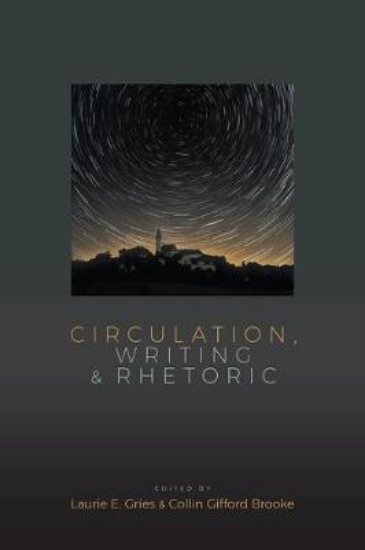 Picture of Circulation, Writing, and Rhetoric