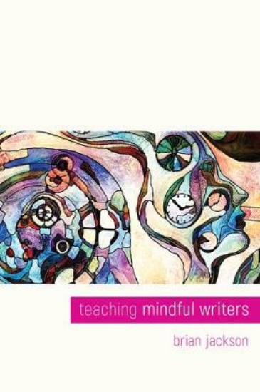 Picture of Teaching Mindful Writers