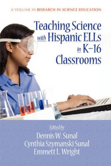 Picture of Teaching Science with Hispanic ELLs in K-16 Classr