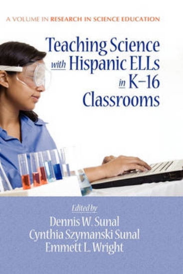 Picture of Teaching Science with Hispanic ELLs in K-16 Classr