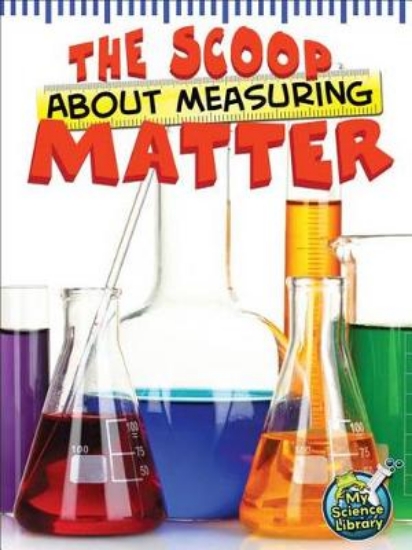 Picture of The Scoop about Measuring Matter