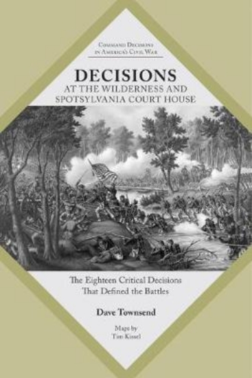 Picture of Decisions at The Wilderness and Spotsylvania Court