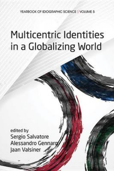 Picture of Multicentric Identities in a Globalizing World