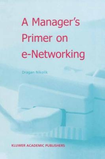 Picture of A Manager's Primer on e-Networking