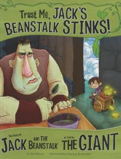 Picture of Trust Me, Jack's Beanstalk Stinks!: The Story of J