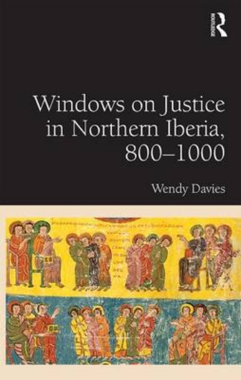 Picture of Windows on Justice in Northern Iberia, 800-1000