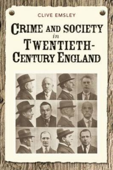 Picture of Crime and Society in Twentieth Century England