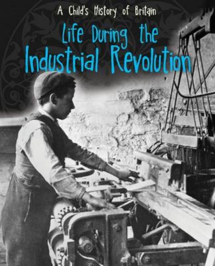 Picture of Life During the Industrial Revolution