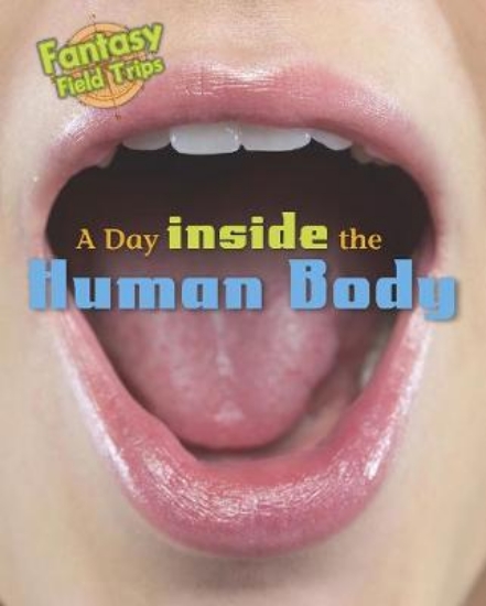 Picture of A Day Trip Inside the Human Body