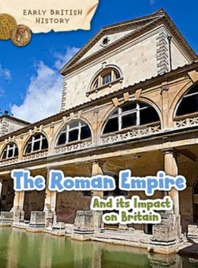 Picture of The Roman Empire and its Impact on Britain