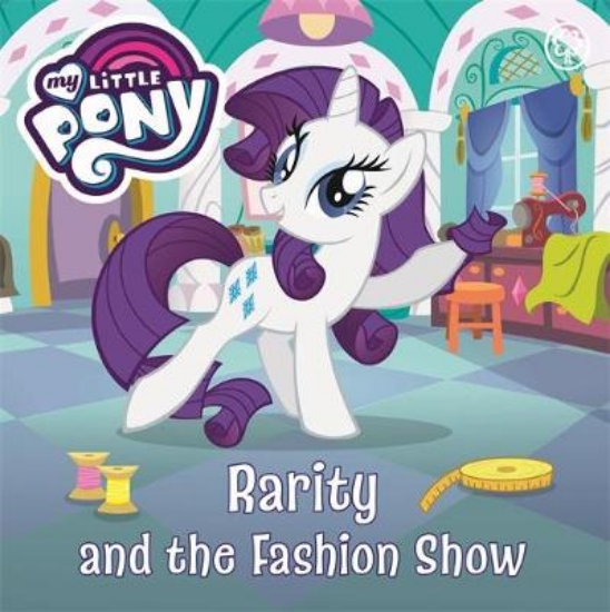 Picture of My Little Pony: Rarity and the Fashion Show