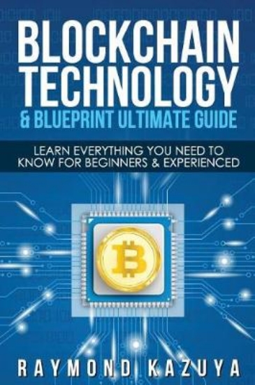 Picture of Blockchain Blueprint & Technology Ultimate Guide