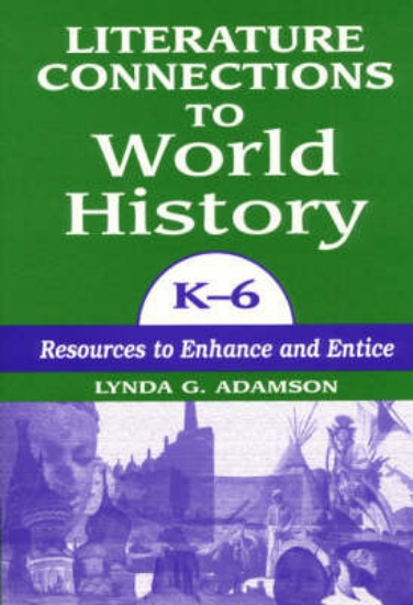 Picture of Literature Connections to World History K6