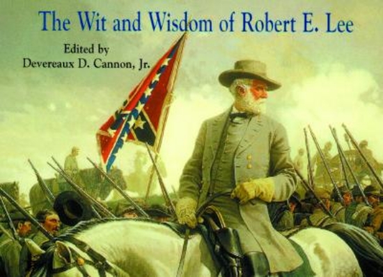 Picture of Wit and Wisdom of Robert E. Lee, The