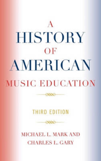 Picture of A History of American Music Education