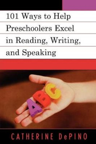 Picture of 101 Ways to Help Preschoolers Excel in Reading, Wr