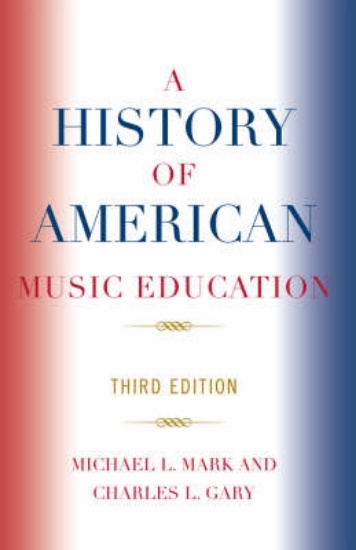 Picture of A History of American Music Education