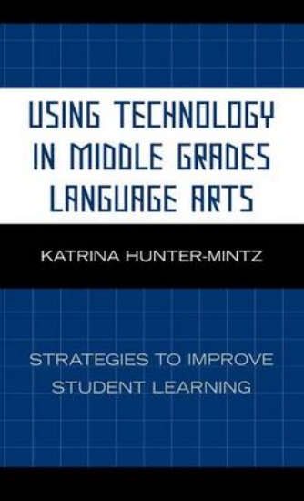 Picture of Using Technology in Middle Grades Language Arts