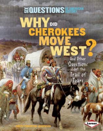 Picture of Why Did Cherokees Move West?