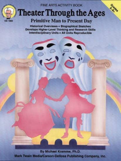 Picture of Theater Through the Ages, Grades 5 - 8