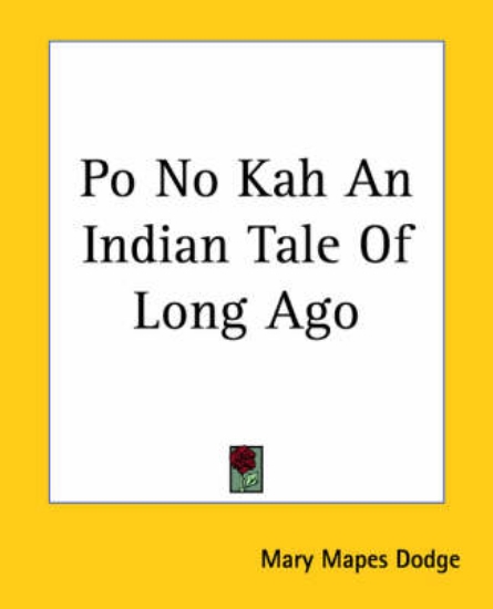 Picture of Po No Kah An Indian Tale Of Long Ago