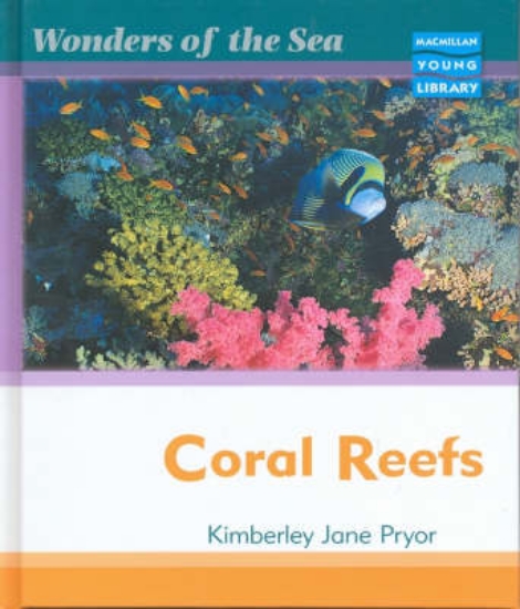 Picture of Wonders of the Sea Coral Reefs Macmillan Library