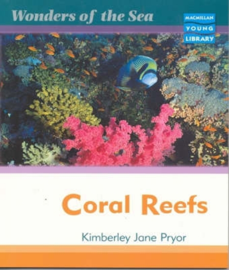 Picture of Wonders of the Sea Coral Reefs Macmillan Library