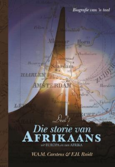 Picture of Die storie van Afrikaans: Uit Europa en van Afrika