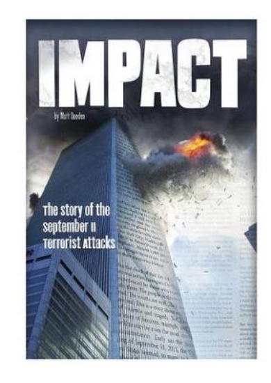 Picture of Impact: The Story of the September 11 Terrorist At
