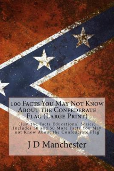 Picture of 100 Facts You May Not Know about the Confederate F