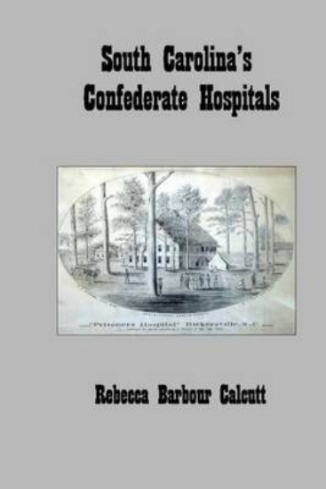 Picture of South Carolina's Confederate Hospitals