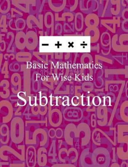 Picture of Basic Mathematics for Wise Kids
