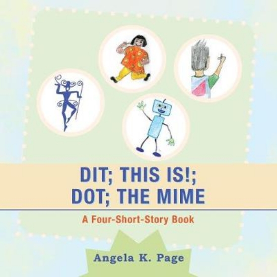 Picture of Dit; This Is!; Dot; the Mime