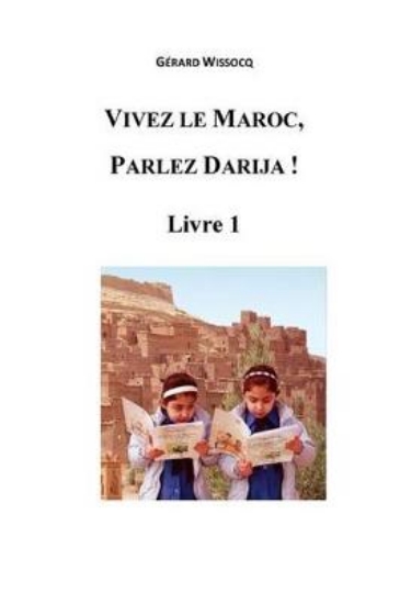Picture of Vivez le Maroc, Parlez Darija ! Livre 1