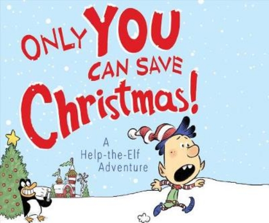 Picture of Only You Can Save Christmas!: A Help-The-Elf Adven