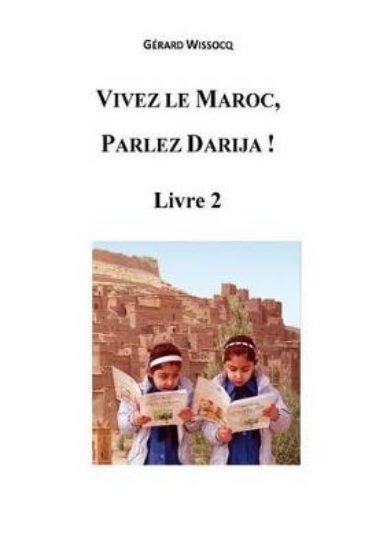 Picture of Vivez le Maroc, Parlez Darija ! Livre 2