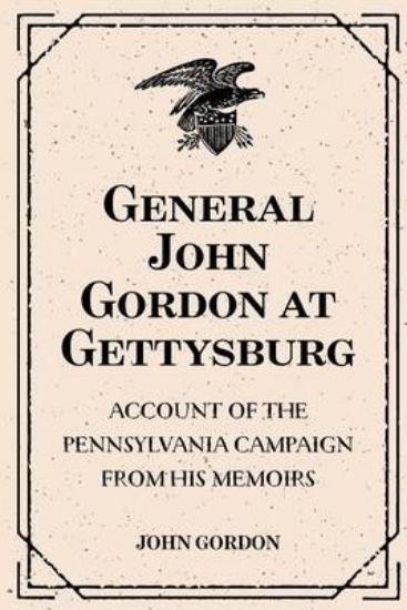 Picture of General John Gordon at Gettysburg
