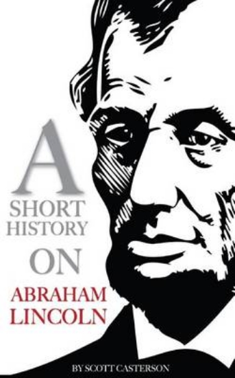 Picture of A Short History On Abraham Lincoln