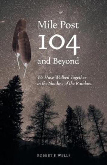 Picture of Mile Post 104 and Beyond