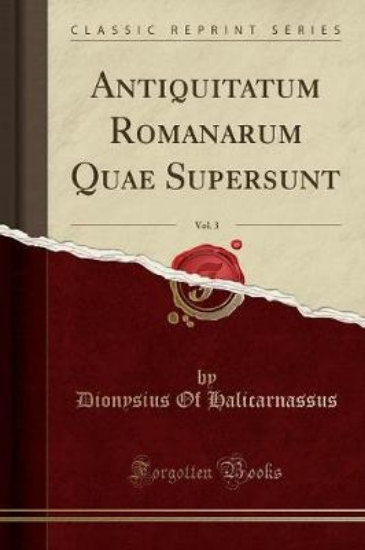 Picture of Antiquitatum Romanarum Quae Supersunt, Vol. 3 (Cla