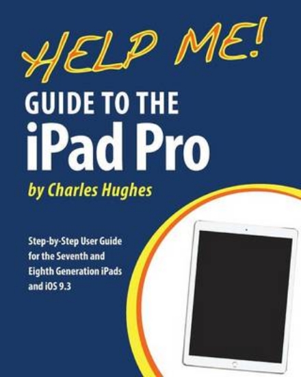Picture of Help Me! Guide to the iPad Pro