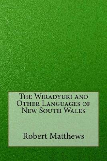 Picture of The Wiradyuri and Other Languages of New South Wal