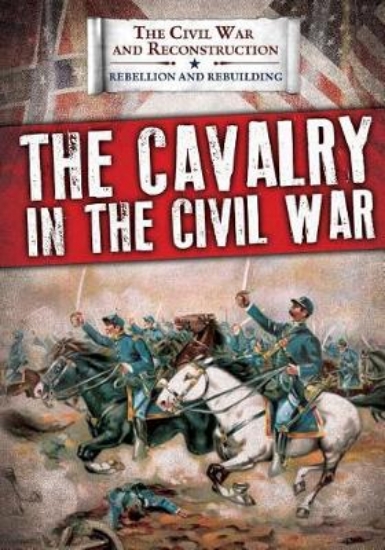 Picture of The Cavalry in the Civil War