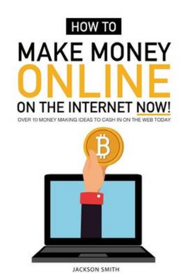Picture of How to Make Money Online on the Internet Now