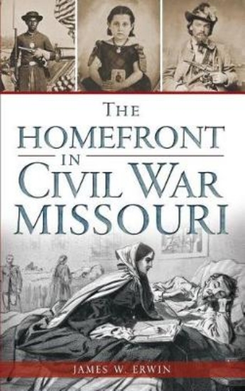 Picture of The Homefront in Civil War Missouri