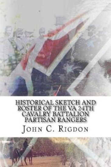 Picture of Historical Sketch And Roster Of The VA 24th Cavalr