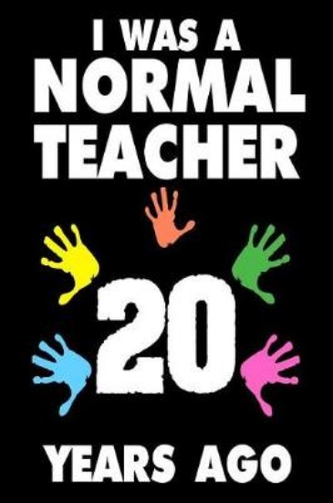 Picture of I Was A Normal Teacher 20 Years Ago