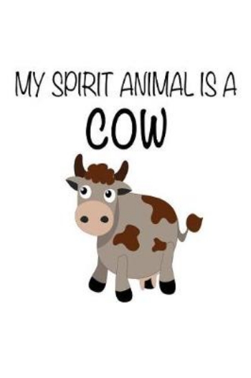 Picture of My Spirit Animal Is A Cow