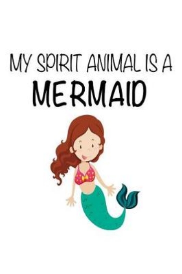 Picture of My Spirit Animal Is A Mermaid