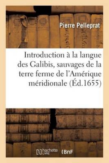 Picture of Introduction La Langue Des Galibis, Sauvages de la